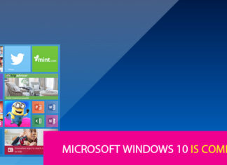 Microsoft Windows 10 is Coming This Summer! Windows 10 is Coming This Summer